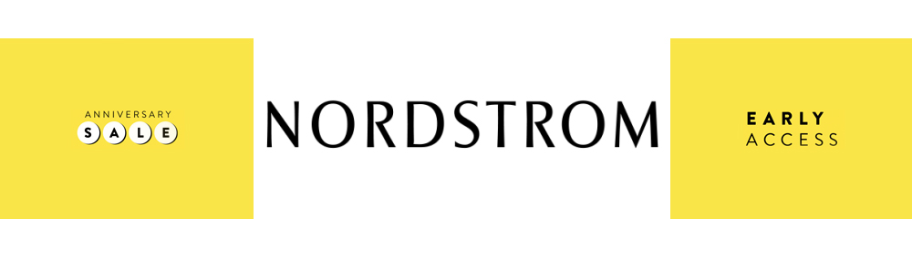 Nordstrom Anniversary Sale Early Access