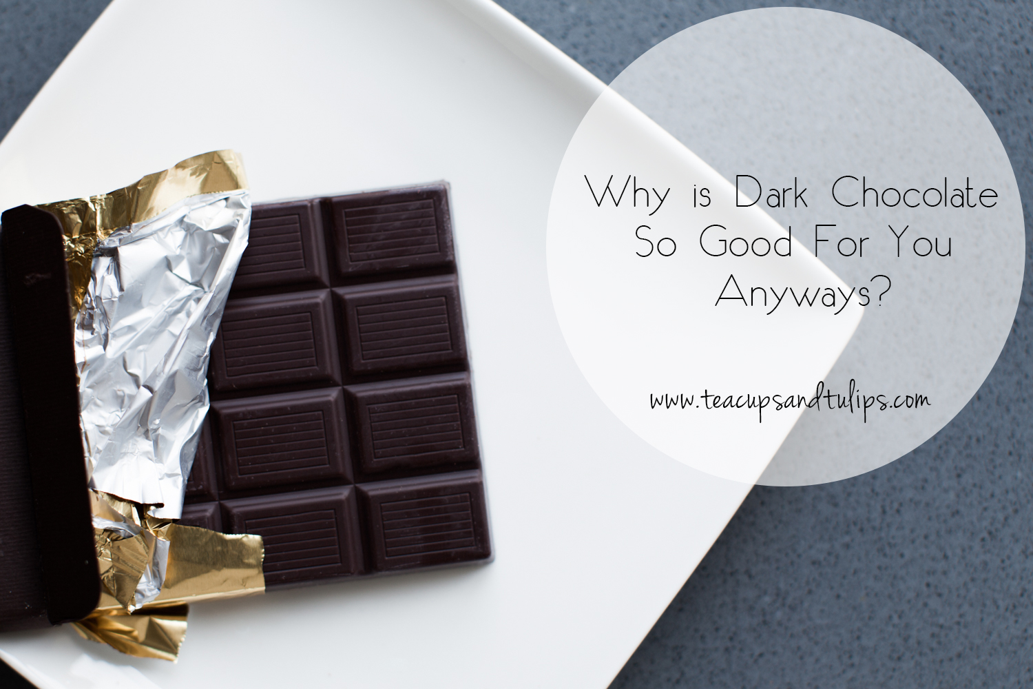 Why is Dark Chocolate So Good For You Anyways?