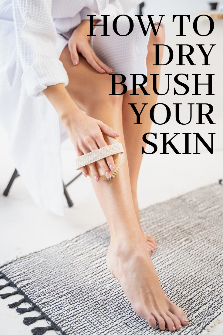 how to dry brush your skin