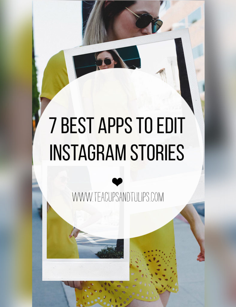 7 Best Apps for Instagram Stories - Tea Cups & Tulips