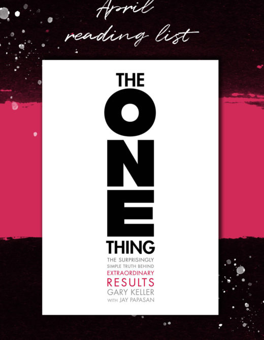 April 2020 Reading List - The One Thing by Gary Keller review