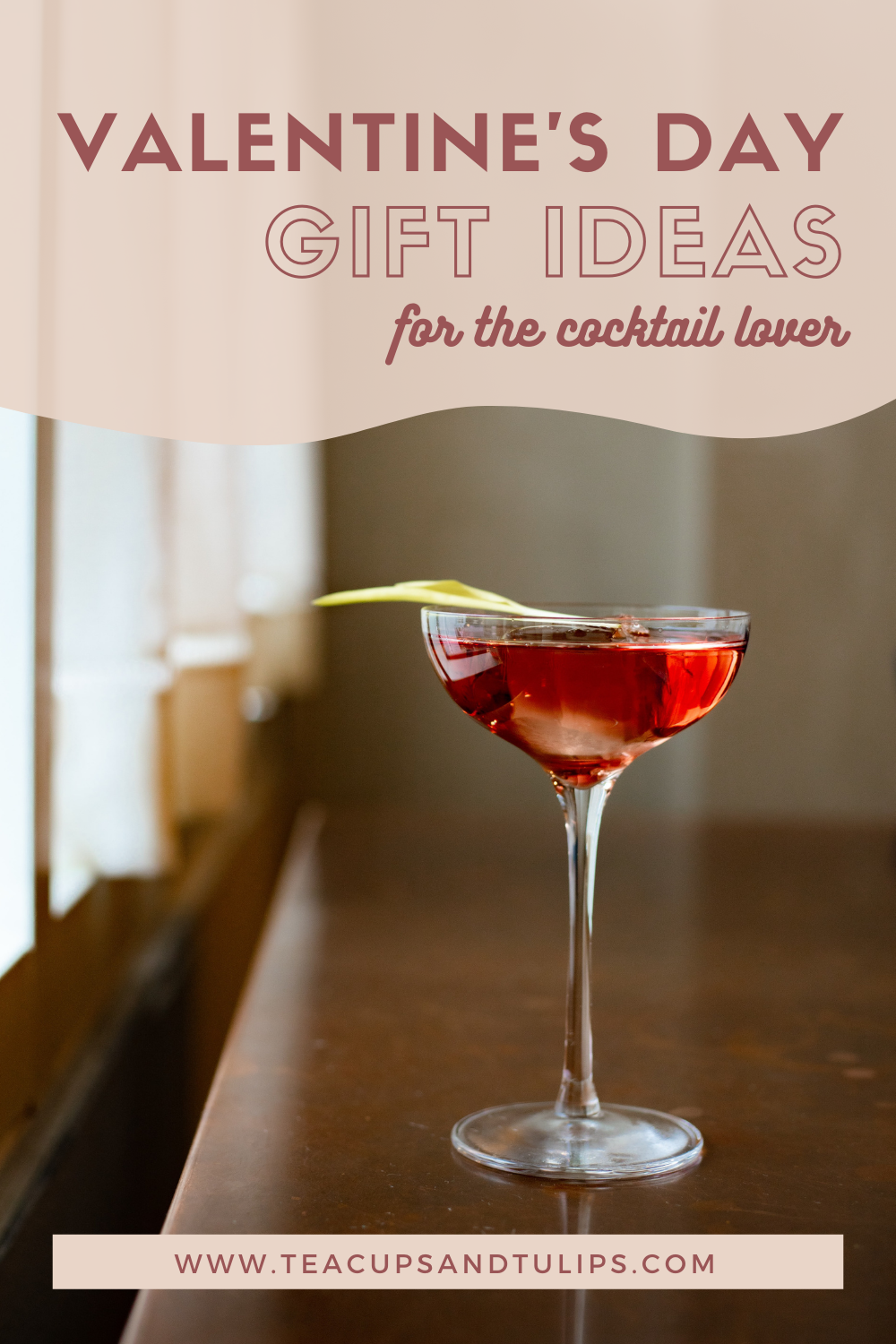 Valentine's day gift ideas for the cocktail lover